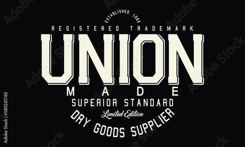 Union Made Retro college varsity typography Dry Goods Supplier slogan print, vector illustration, for t-shirt graphic