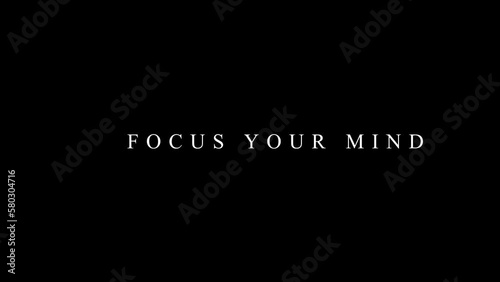 Focus your Mind text typography animation 4k hd 

