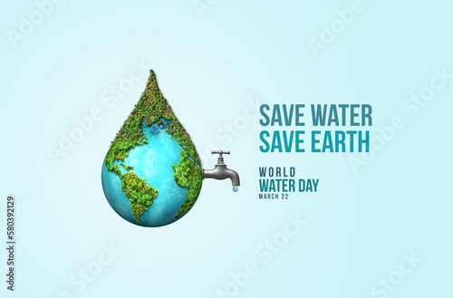 World Water Day Concept. Save water save Earth. Saving water and world environmental protection concept- Environment day