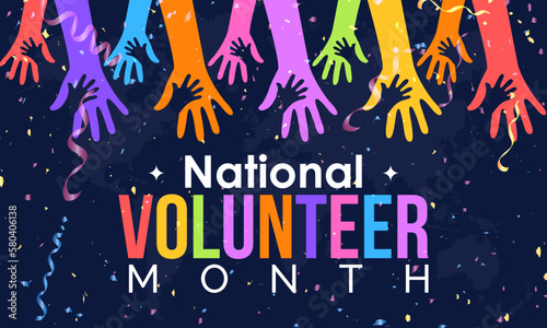 National Volunteer month. volunteers communities awareness concept banner design with colorful confetti effect with letter and supporting hand in blue background. observed on April