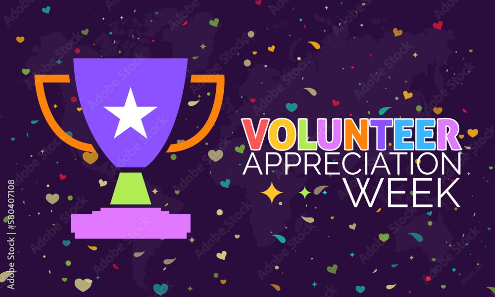 Volunteer Appreciation Week. volunteers communities awareness concept