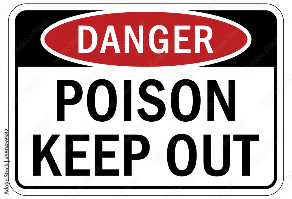 Poison warning sign and labels keep out Poison warning sign and labels keep out