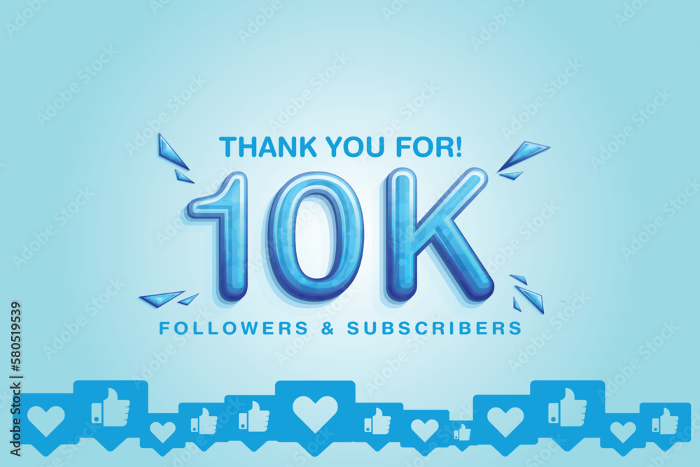 Cherishing the support of 10000 or 10k followers or subscribers on social platform Cherishing the support of 10000 or 10k followers or subscribers on social platform