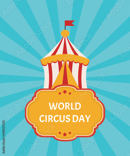 World Circus Day. Image of a circus tent on a blue background with diverging rays. Vector Illustration EPS10
