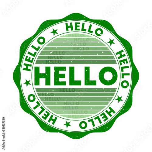 Hello badge. Grunge word round stamp with texture in Hulk color theme. Vintage style geometric hello seal with gradient stripes. Classy vector illustration.