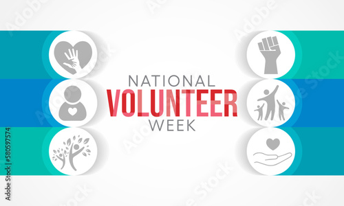 National Volunteer week is observed every year in April, to honoring all of the volunteers in our communities as well as encouraging volunteerism throughout the week. Vector illustration