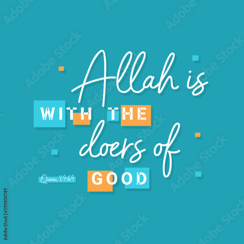 Allah is with the doers good, Muslim Quote and Saying background banner poster.