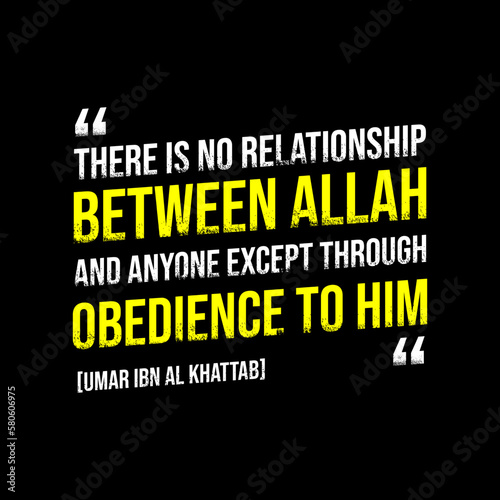 Muslim Quote and Saying background banner poster. There is no relationship between Allah and anyone except through obedience to him.