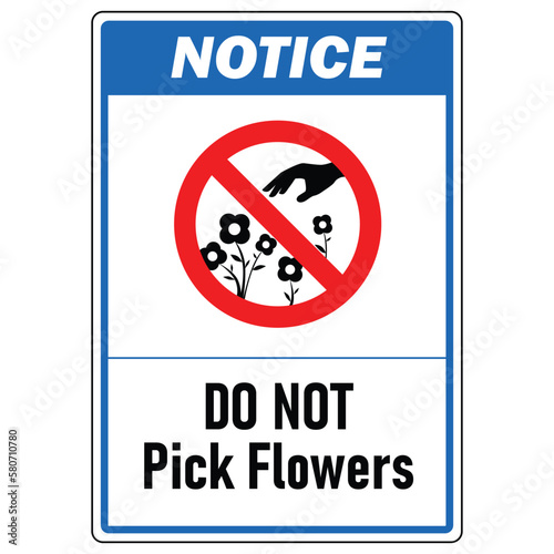 Do not pick flowers sign do not pluck flowers sign with notice text