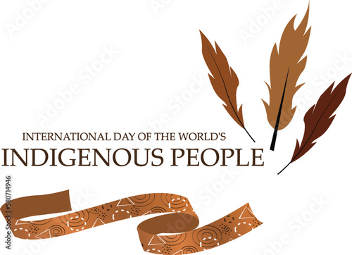 International Day of the World's Indigenous People. August 9.