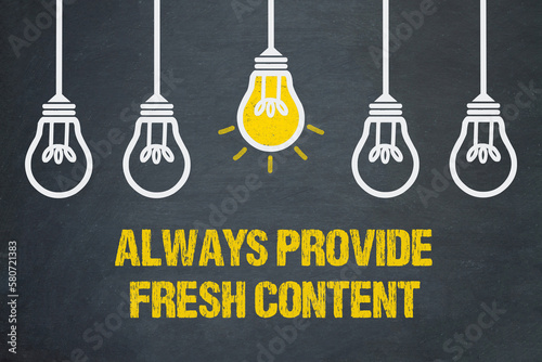 Always Provide Fresh Content