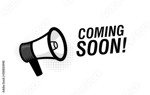Megaphone with Coming soon speech bubble. Loudspeaker. Modern flat style vector illustration