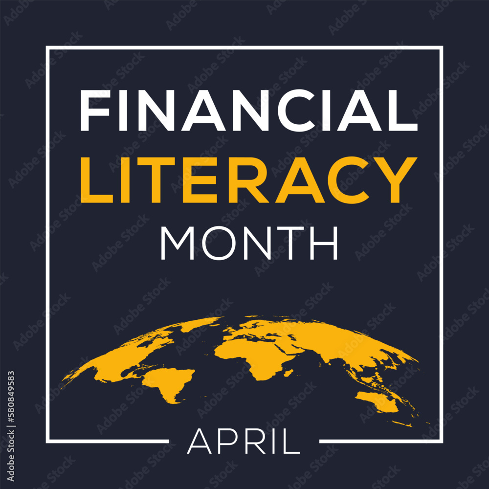 Financial Literacy Month, held on April.