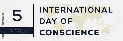 International Day of Conscience, held on 5 April.