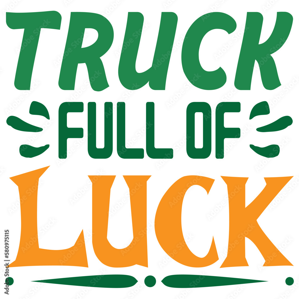 Naklejka premium Truck Full Of Luck St.Patrick’s Day SVG Design Vector File. 
