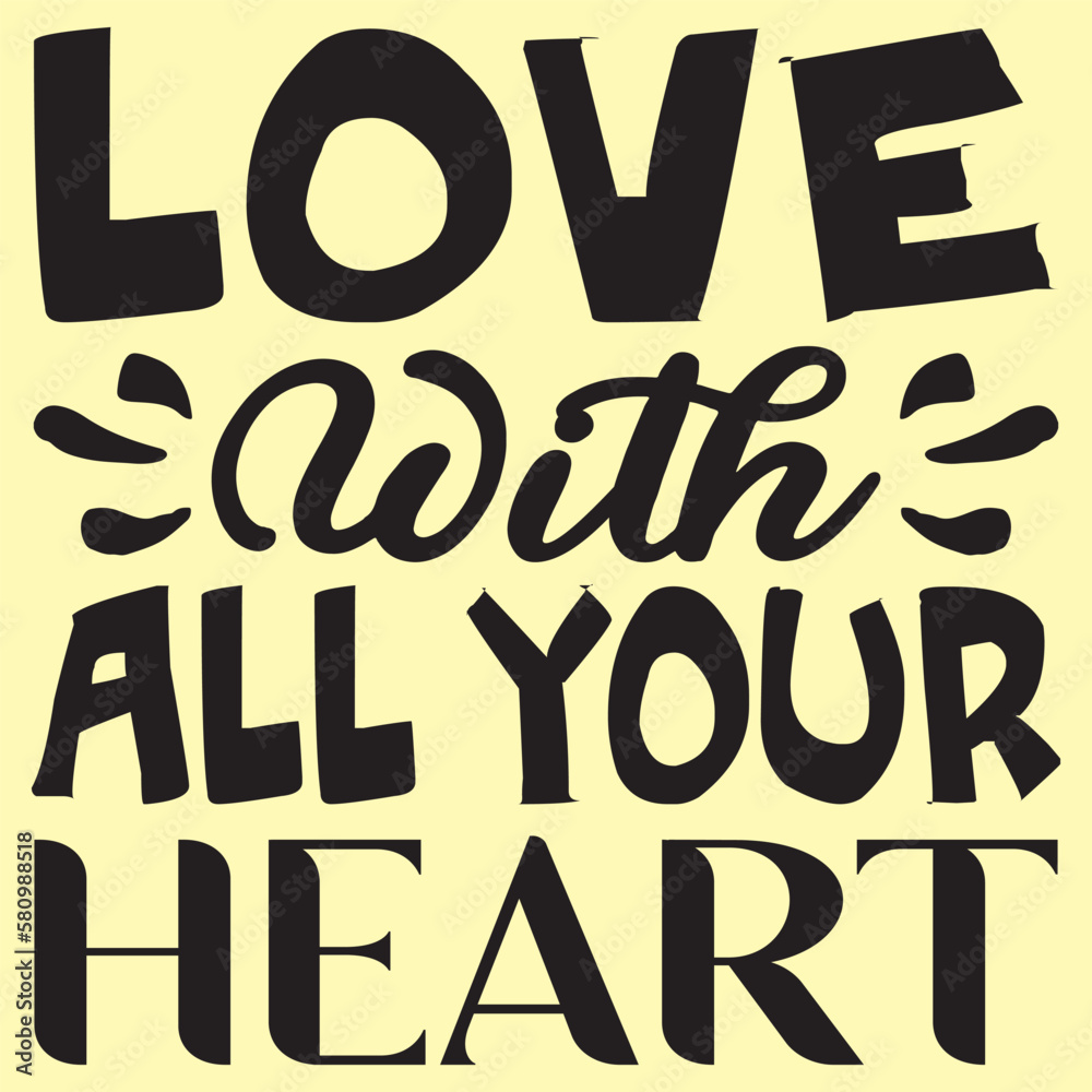 Love With All Your Heart Mother's Day SVG Design Vector File.