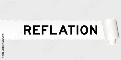 Ripped gray paper background that have word reflation under torn part