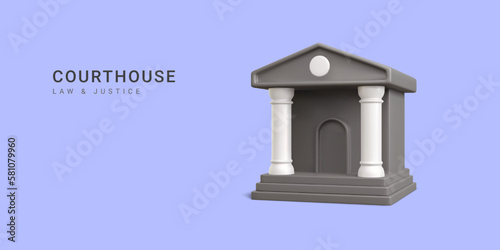 3d realistic courthouse on white background. Law and justice concept. Vector illustration