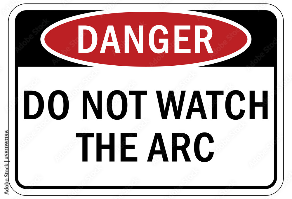 Arc flash hazard sign and labels do not watch the arc Arc flash hazard sign and labels do not watch the arc