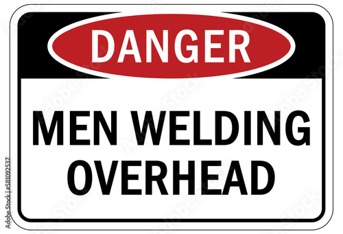 Welding hazard sign and labels men welding overhead