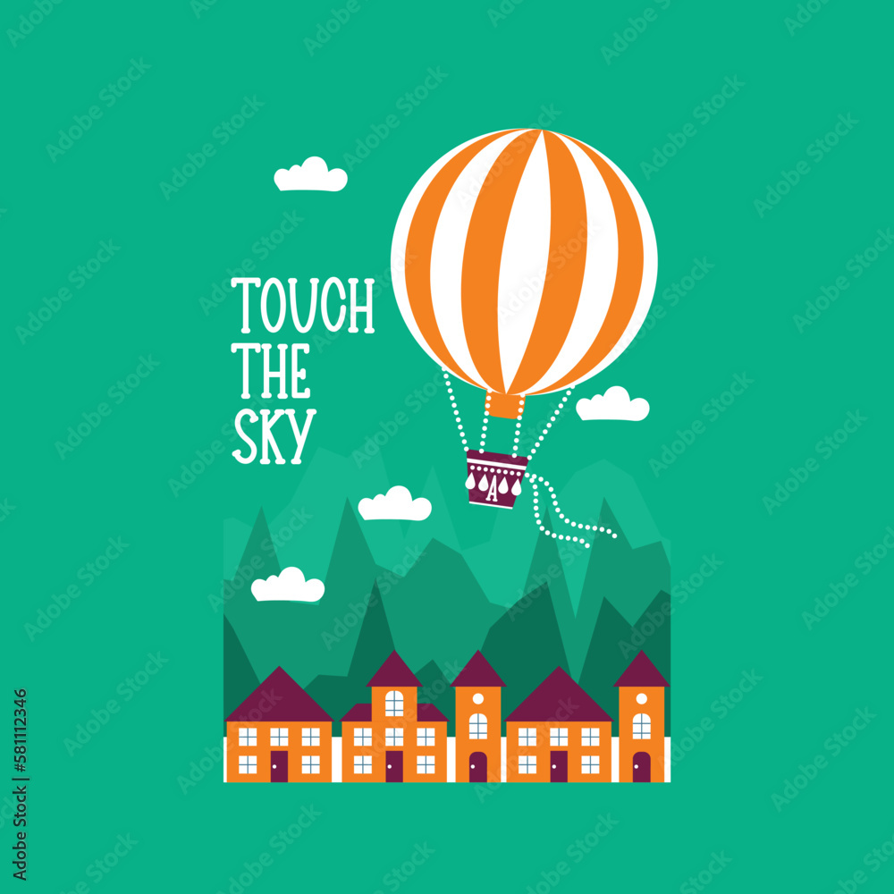 hot air ballon, touch the sky, simple design. Vector print, artwork, with design placement