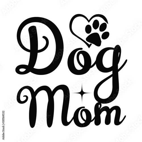 Dog mom Mother's day shirt print template, typography design for mom mommy mama daughter grandma girl women aunt mom life child best mom adorable shirt
