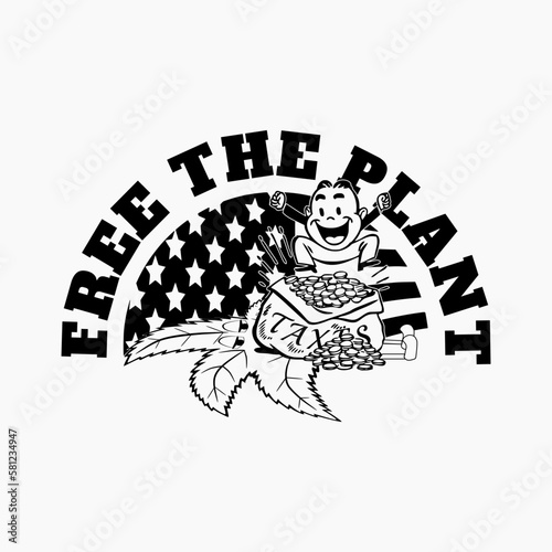 Cannabis marijuana weed ganja tshirt design free the taxes