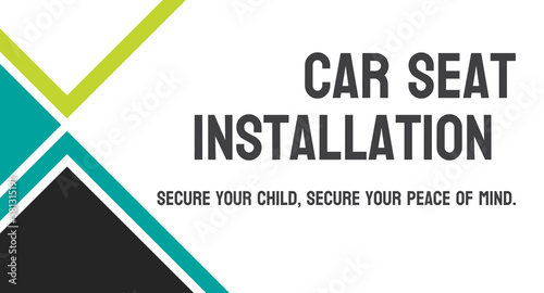 Car seat installation: Proper installation of car seats for infants and toddlers.