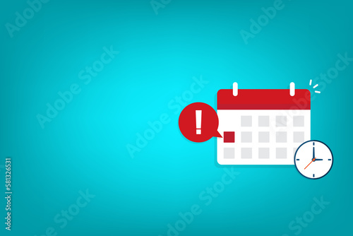 Calendar deadline or event reminder notification with clock.