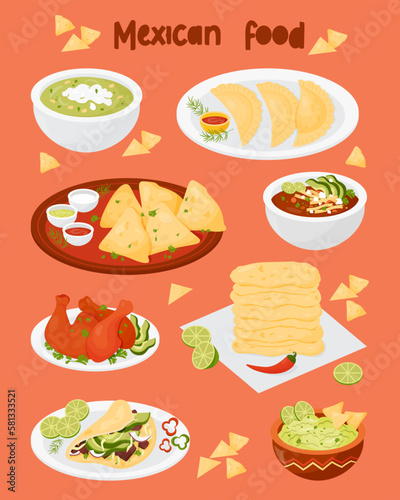 Set Mexican food Quesadilla, Taco, Empanadas, corn tortillas, Achiote Chicken, green Avocado Soup and tomato soup and guacamole with nachos. Isolated vector illustrations latin american cuisine.