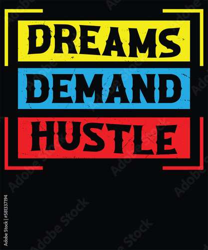 Wallpaper Mural Dreams demand hustle typography t-shirt design Torontodigital.ca