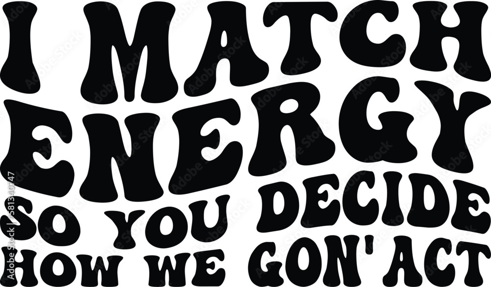 I Match Energy So You Decide Retro SVG I Match Energy So You Decide Retro SVG