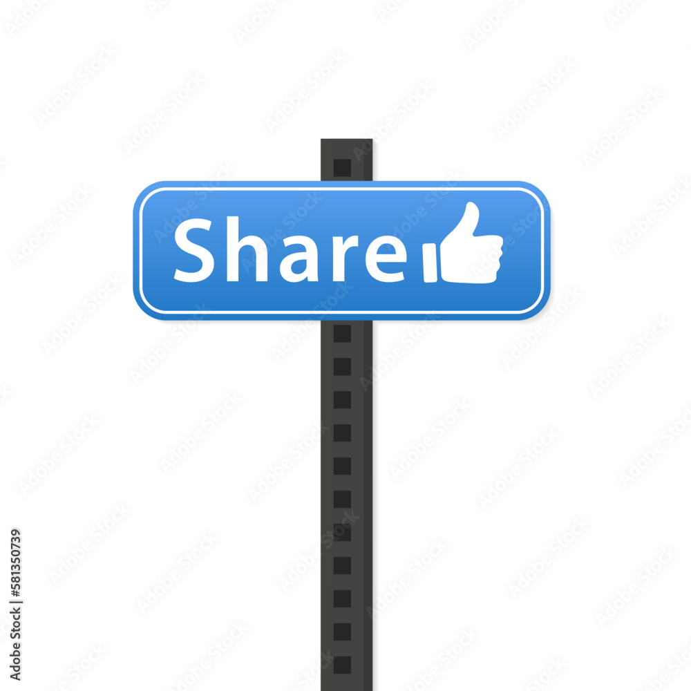 Signposts with the text share on them and a thumb up for liking concept. Traffic sign board, share, comment, follow, like. Banner for social networks. Vector illustration Signposts with the text share on them and a thumb up for liking concept. Traffic sign board, share, comment, follow, like. Banner for social networks. Vector illustration