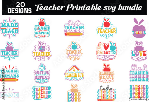 Teacher Printable SVG BUNDLE, Teacher Printable SVG DESIGN, svg, t-shirt, svg design, shirt design, T-shirt, QuotesCricut, SvgSilhouette, Svg, T-shirt, Quote, Cats, Birthday, Shirt, DesignWord, Art, 