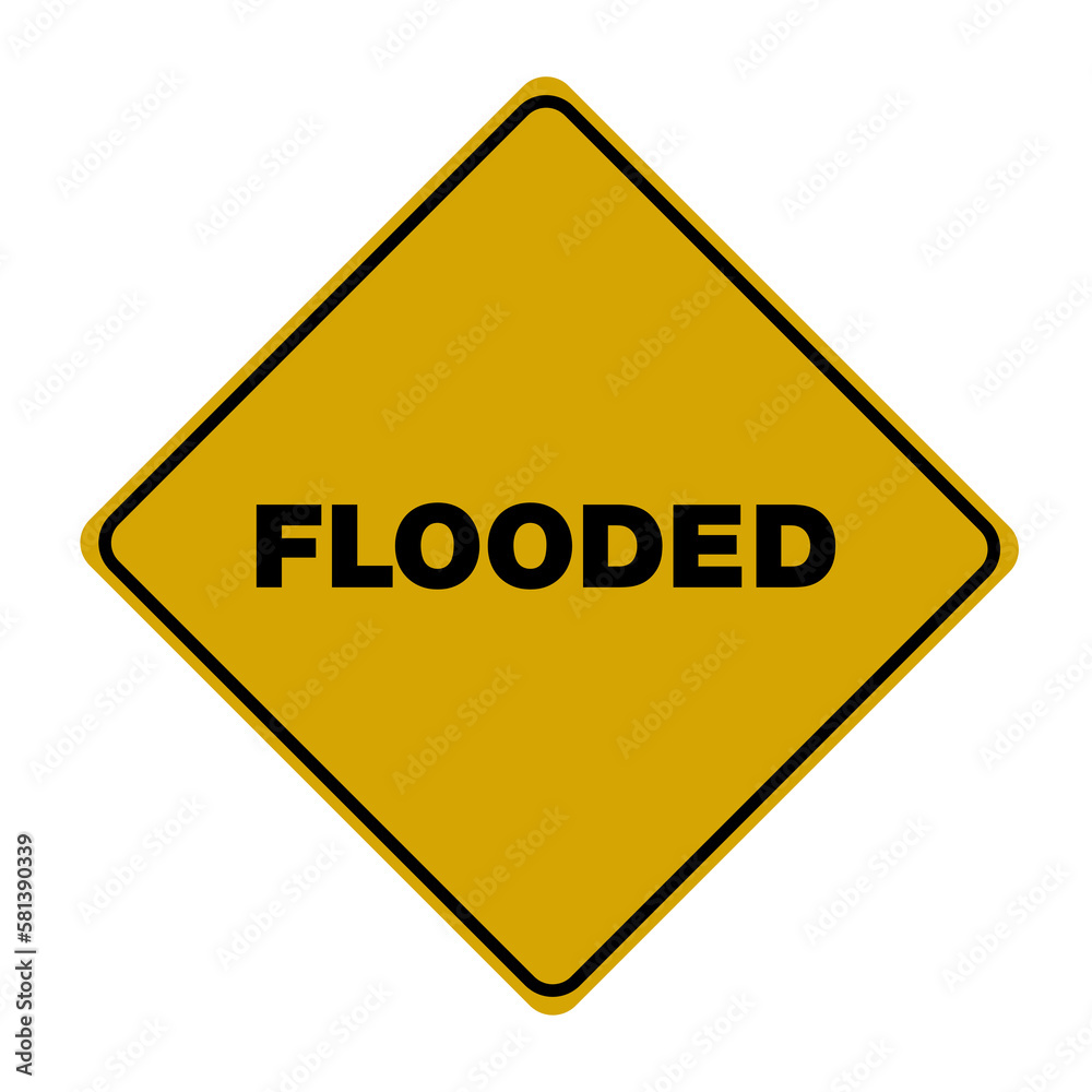 Warning sign message flooded illustration Warning sign message flooded illustration