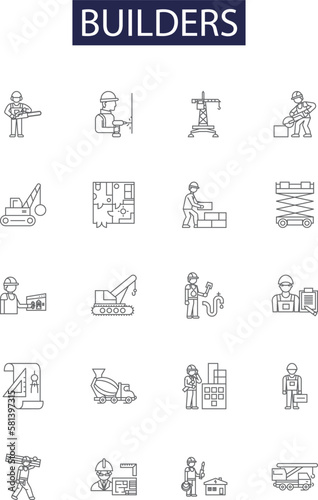 Builders line vector icons and signs. Contractors, Developers, Masons, Carpenters, Engineers, Artisans, Architects, Plumbers outline vector illustration set