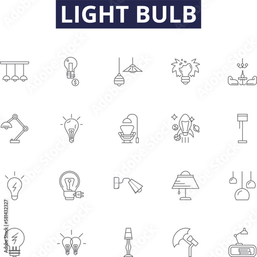 Light bulb line vector icons and signs. Bulb, Illuminate, Glow, Incandescent, Fluorescent, Halogen, LED, Shine outline vector illustration set