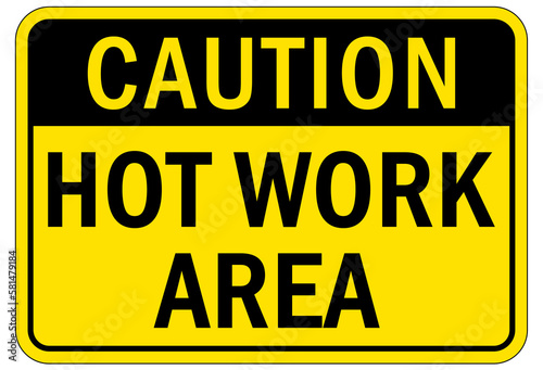 Hot work area sign and labels