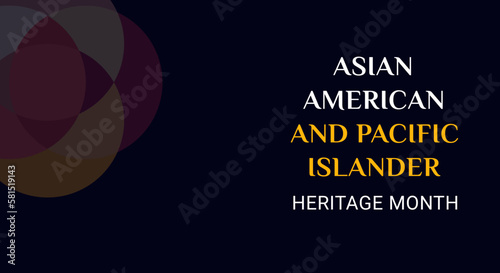 Asian American and Pacific Islander Heritage Month. Celebrating the history of Asian America in may. Design for background, poster, banner