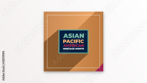 Asian American and Pacific Islander Heritage Month. Celebrating the history of Asian America in may. Design for background, poster, banner