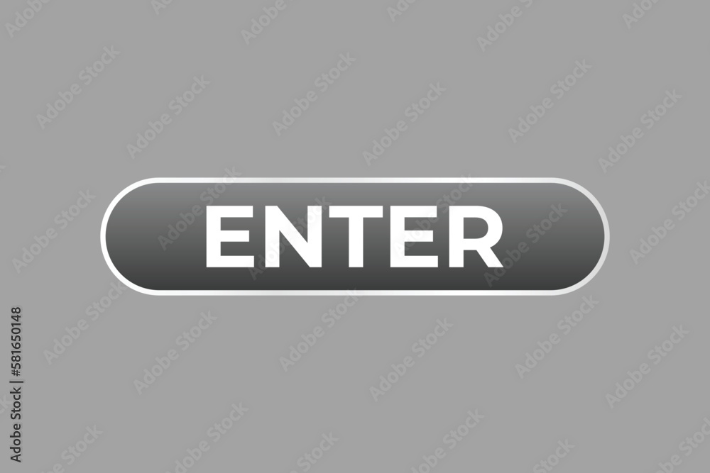 Enter Button. Speech Bubble, Banner Label Enter Enter Button. Speech Bubble, Banner Label Enter
