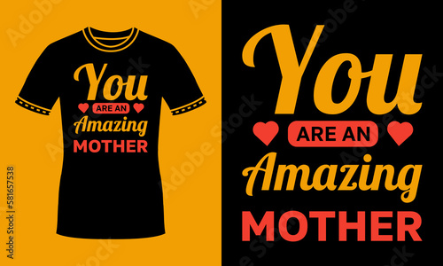 you are an amazing mother vintage retro mothers day t shirt design vector for mother, mom, mama
