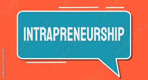 Intrapreneurship: Entrepreneurial mindset within a company. photo