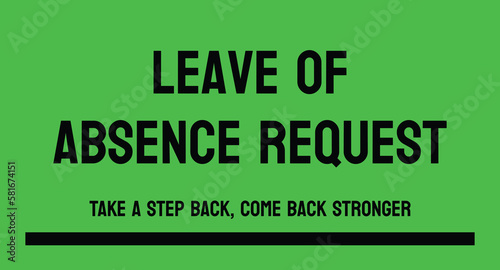 Leave Of Absence Request: Formal request to take time off work or school.