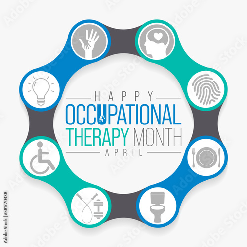 Occupational Therapy month is observed every year in April, It is the use of assessment and intervention to develop, recover, or maintain the meaningful activities. Vector illustration