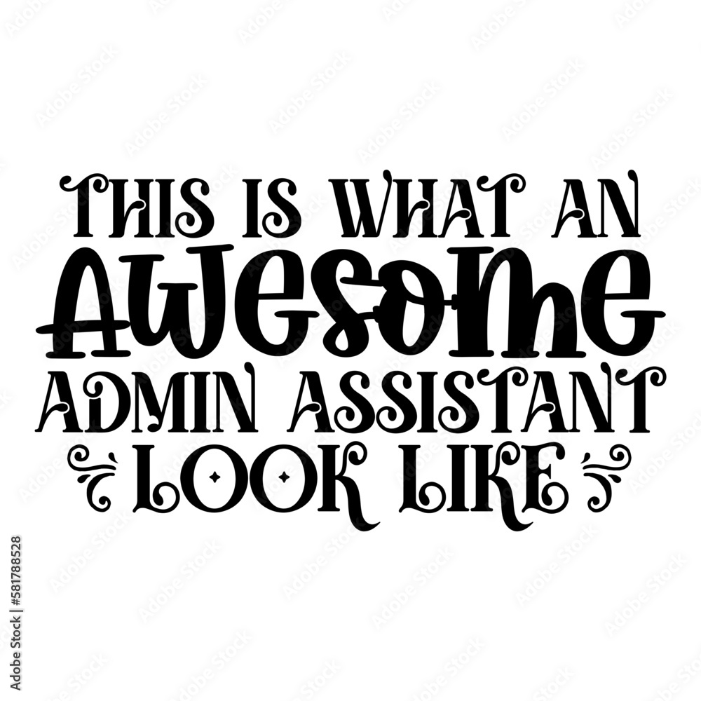 This is what an awesome admin assistant look like svg