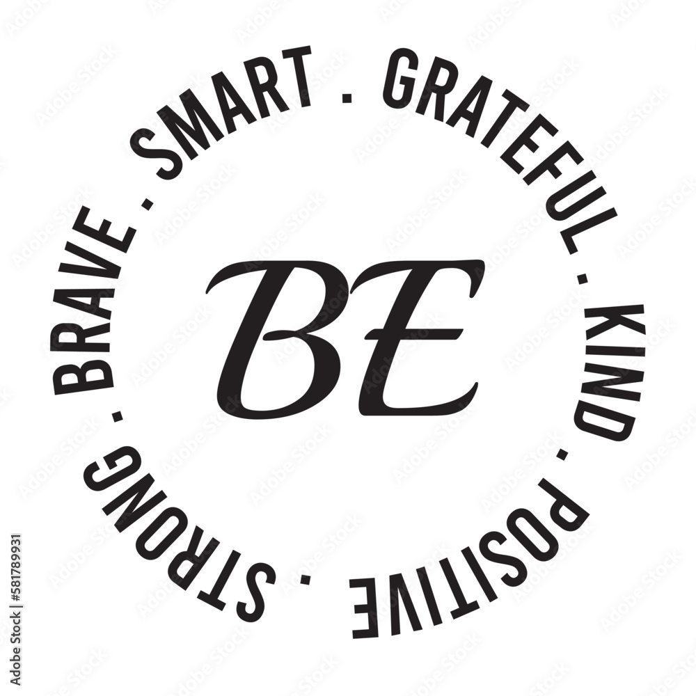 be brave, smart, grateful, kind, positive, strong, courageous, inspirational quote, motivational quotes, illustration lettering quotes