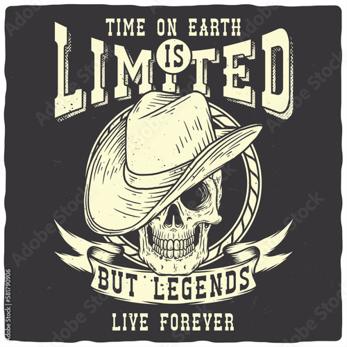 A design for a t-shirt or poster featuring an illustration of a cowboy skull in a hat and a text composition photo