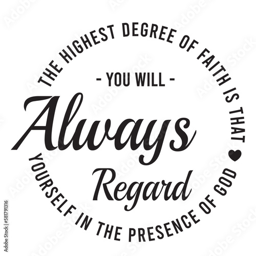 Платно the highest degree of faith is that you will always regard yourself in the prese