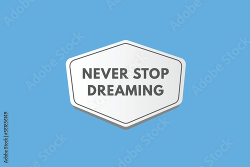 Never Stop learning text Button. Never Stop learning Sign Icon Label Sticker Web Buttons
